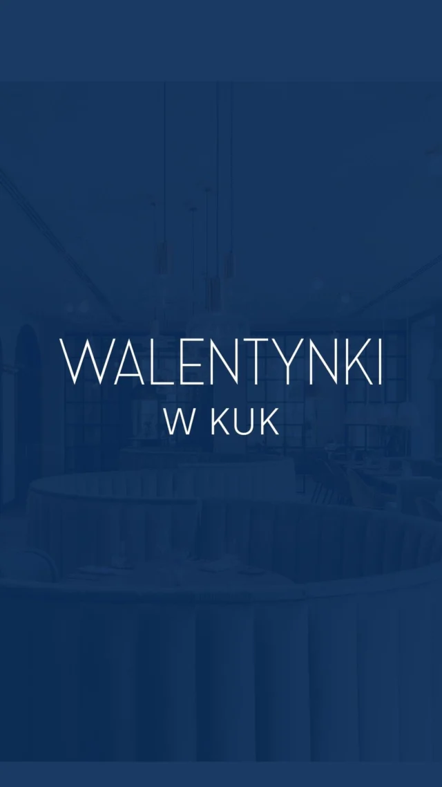 Walentynki w KUK 🍴❤️

14 lutego od godziny 16:00 restauracja KUK zaprasza na wyjątkowe menu degustacyjne, przygotowane specjalnie na ten wieczór.
Proponujemy dwie kompozycje smaków – menu dla Niej oraz menu dla Niego, stworzone z myślą o wspólnym celebrowaniu tej okazji.
Liczba miejsc jest ograniczona – zachęcamy do wcześniejszej rezerwacji.

🔗 Rezerwacje:
☎️ 511 464 645
📥 kuk@kukrestaurant.com

Valentine’s Day at KUK 🍴❤️

On February 14th from 4:00 PM, KUK Restaurant invites you to enjoy a special tasting menu, created exclusively for this evening.
We offer two curated flavor journeys — a menu for Her and a menu for Him, designed to celebrate this occasion together.
Seating is limited — early reservations are recommended.

🔗 Reservations:
☎️ +48 511 464 645
📥 kuk@kukrestaurant.com